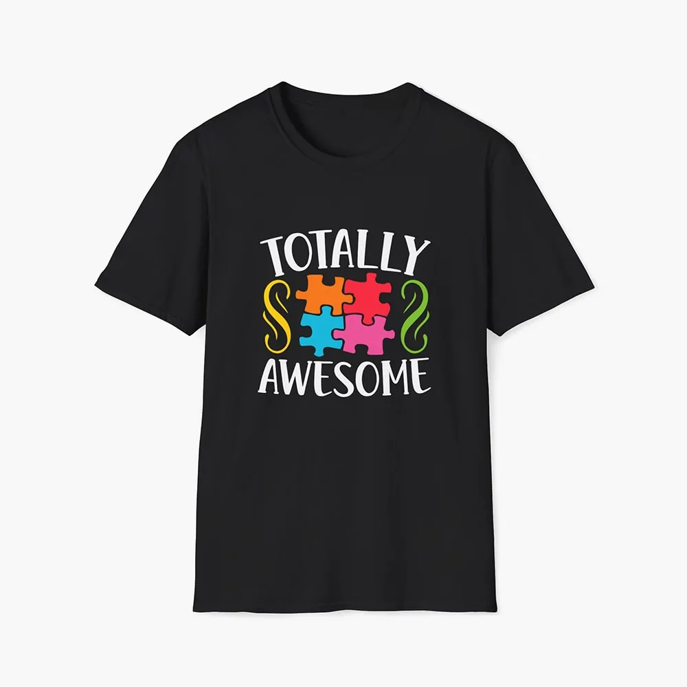 Totally Awesome - Autism Graphic Unisex T-shirt - Image 3