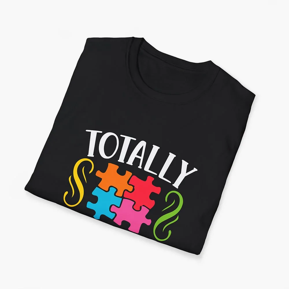 Totally Awesome - Autism Graphic Unisex T-shirt - Image 4