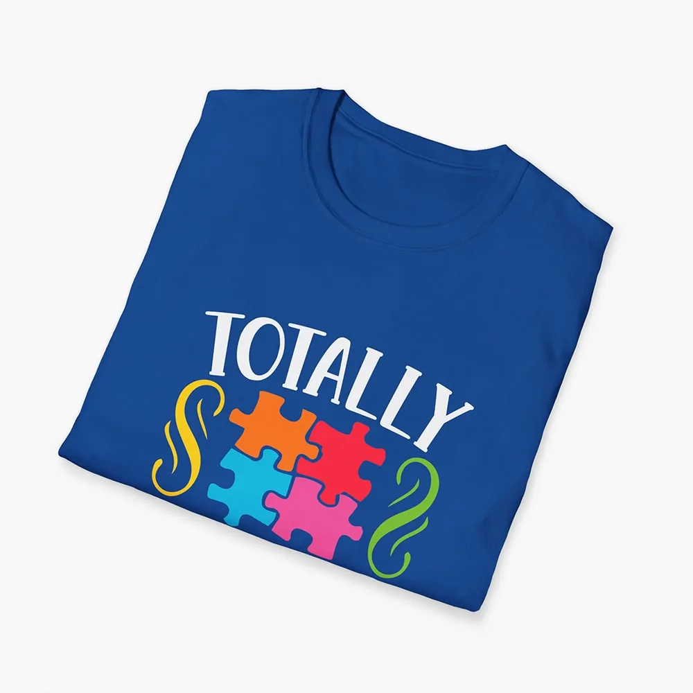 Totally Awesome - Autism Graphic Unisex T-shirt - Image 2